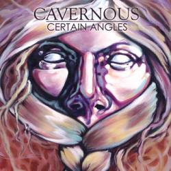 Cavernous : Certain Angles